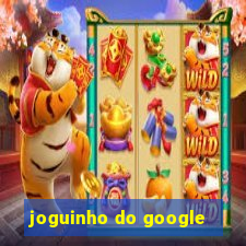 joguinho do google